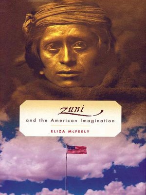cover image of The Zuni and the American Imagination